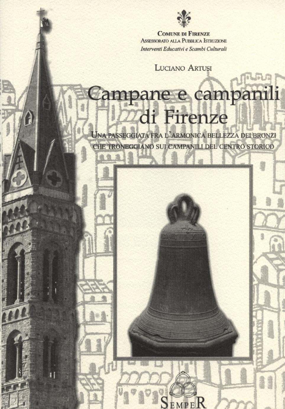 Campane e campanili di Firenze - SEMPER Editrice - Firenze