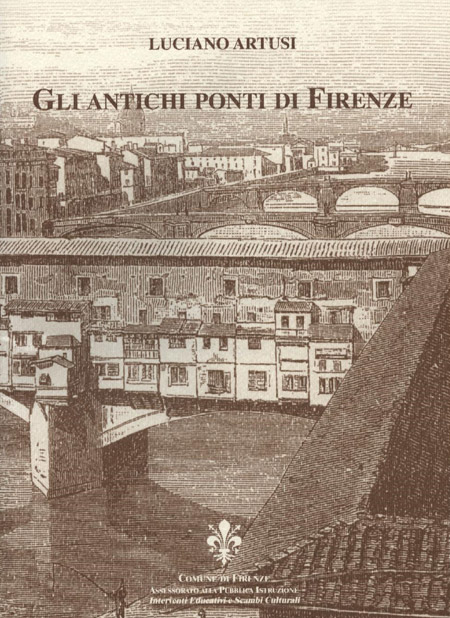 Gli Antichi Ponti di Firenze – Edizioni ZETA